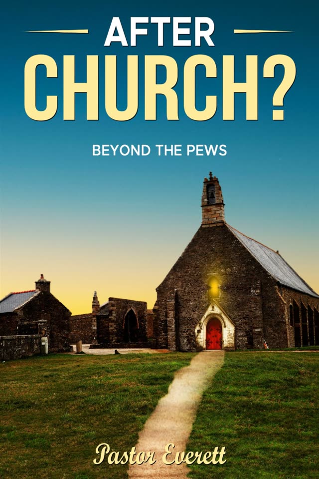 Cover of After Church? Beyond The Pews by Everett Bross
